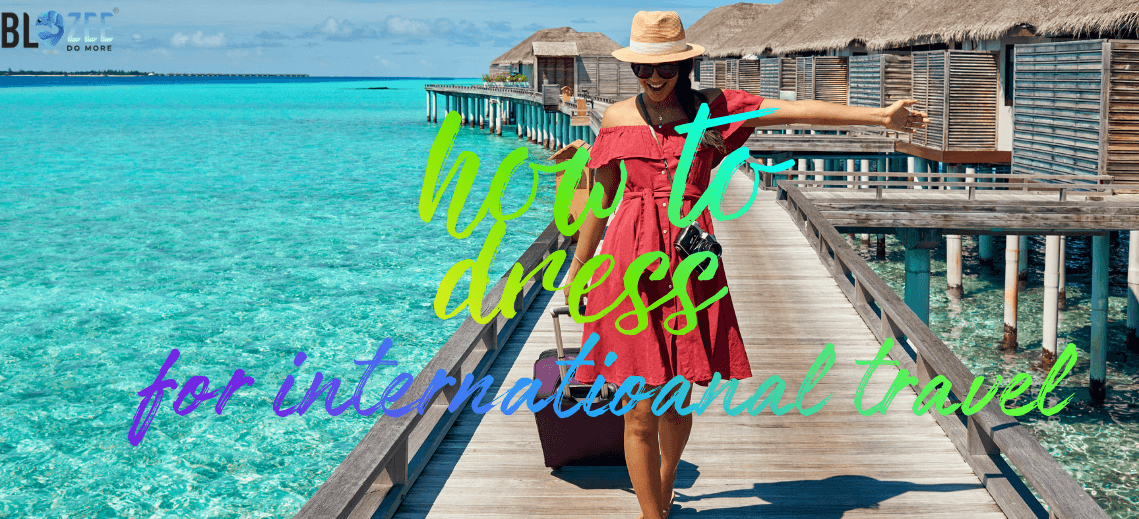  How to Dress for International Travel (Without Losing Your Mind)